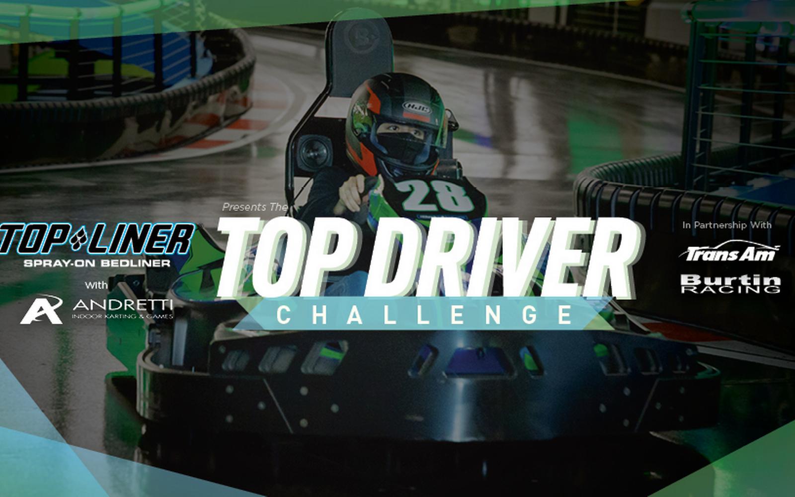 TOP LINER and Andretti Indoor Karting & Games Announce the “Top Driver” Challenge with Adam Andretti